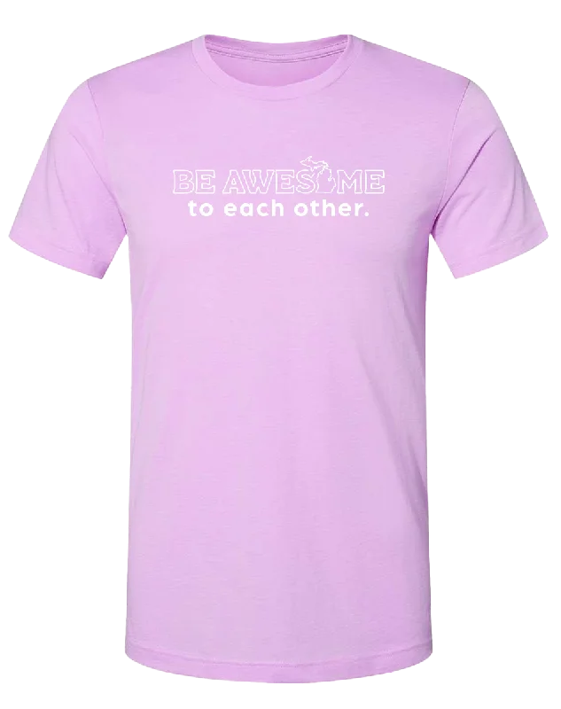 Be Awesome to Each Other Unisex T-Shirt