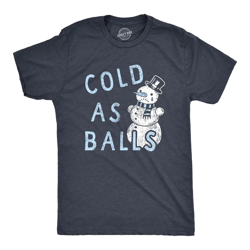 Cold As Balls Men's T Shirt