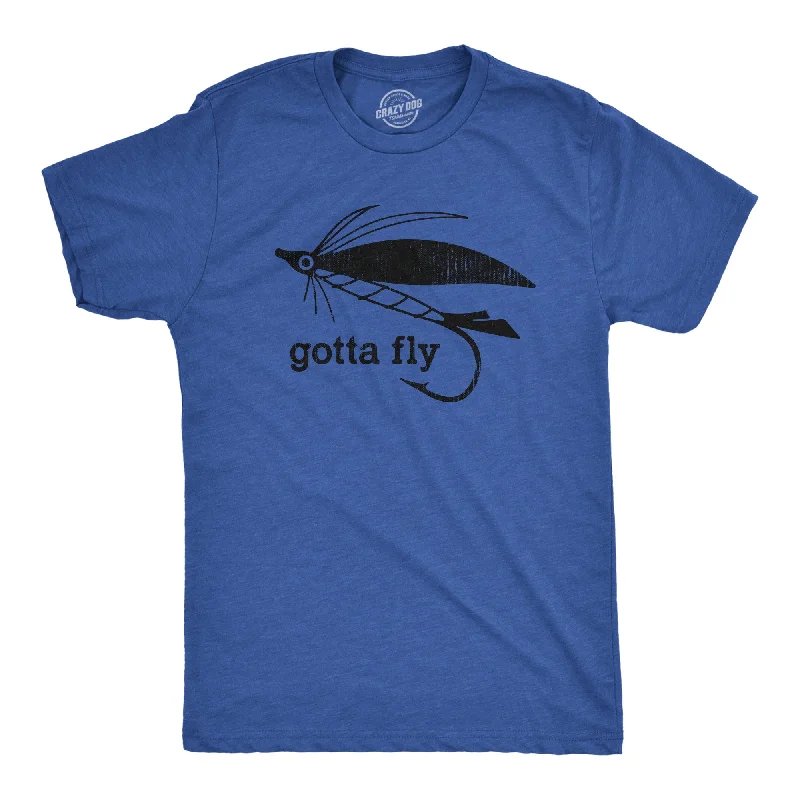 Gotta Fly Men's T Shirt