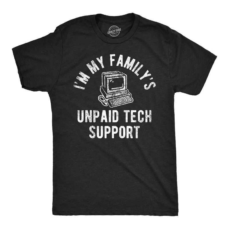 Im My Familys Unpaid Tech Support Men's T Shirt