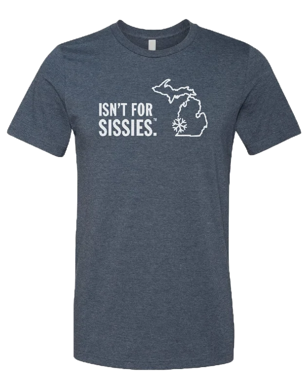 Isn't for Sissies Unisex T-Shirt