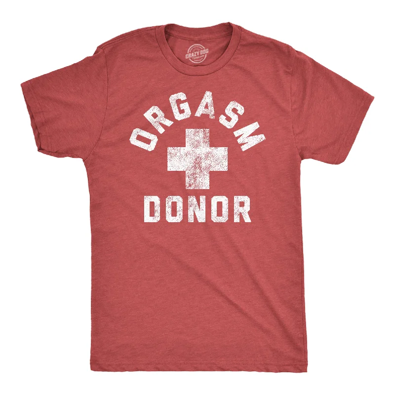 Orgasm Donor Men's T Shirt